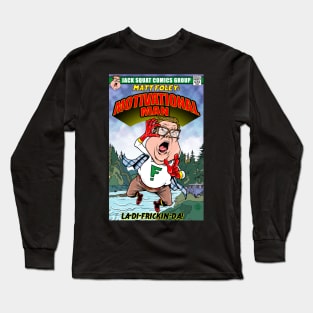 MATT FOLEY: MOTIVATIONAL MAN COMIC! Long Sleeve T-Shirt